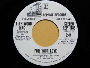 Fleetwood Mac-For Your Love★米プロモ・オンリーMONO/STEREO 7”/マトDJ 1