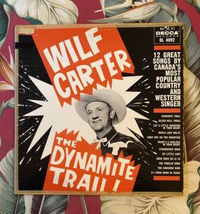 Wilf Carter 1960 Canada Press LP The Dynamite Trail ロカビリー Montana Slim モンタナスリム