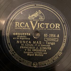 SP盤 FRANCISCO J.LOMUTO Y SU ORQUESTA / Nunca Mas / La Calle Maldita / 60-1954 / アルゼンチン盤 / 5点以上で送料無料