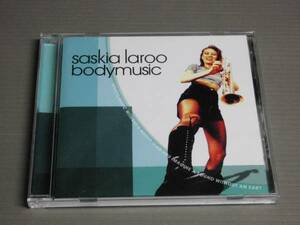 *SASKIA LAROOサスキア・ラルー/body music★CD