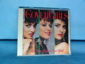 CD-155-2　THE COVER GIRLS 「ALL THAT GLITTERS ISN'T GOLD」　中古品 　