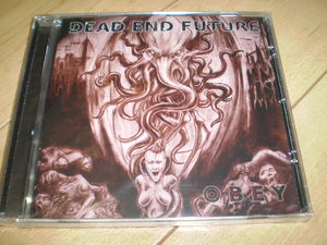 ○新品！DEAD END FUTURE / OBEY*テクニカルデスメタルdeath metalブラックメタルスラッシュthrash