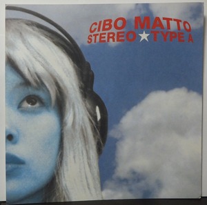 CIBO MATTO チボ・マット - STEREO TYPE A /ピンナップ!!