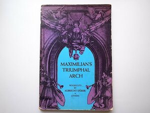1912　Maximilian's Triumphal Arch/Albrecht Durer