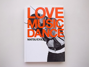 21d■　MATSU(EXILE) LOVE MUSIC DANCE(MATSU監修,主婦と生活社2005年)