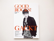 21b◆　GOOD ROCKS!(グッド・ロックス) Vol.74　●表紙=GACKT/裏表紙=ストレイテナー_画像1