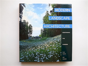 1904　Modern Landscape Architecture: Redefining the Garden