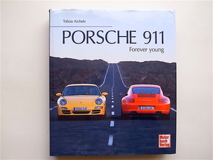 1901　Porsche 911. Forever young (Tobias Aichele, Motorbuch Verlag2004) ドイツ語版ハードカバー