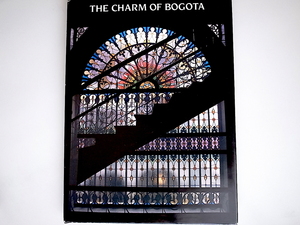 20r◆　The Charm of Bogota　 (Hardcover)　コロンビアの首都ボゴタの写真集