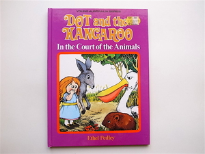1902　Young Australiaシリーズ読み物洋絵本 Dot and the Kangaroo in the Court of the Animals/Ethel Pedley