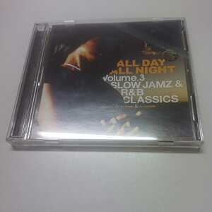 ALL DAY ALL NIGHT Volume.3 Slow Jamz & R&B Classics