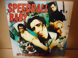 【90年代ロック 10inch】Speedball Baby / Get Straight For The Last Supper ラモーンズのカヴァー収録ベイビー　ネオロカ