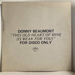 Donny Beaumont - This Old Heart Of Mine (Is Weak For You) 12 INCH