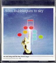 From Bubblegum To Sky/Me and Amy and the Two French Boys【隠れたビートルズの遺伝子】1999年*チャオベラ関連_画像1