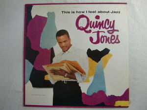 Quincy Jones クインシー・ジョーンズ / This is how I Fell about Jazz 私の考えるジャズ　- Herbiie Mann - Art Farmer - Hank Jones - 