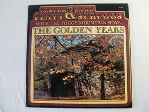 Lester Flatt & Earl Scruggs　レスター・フラット＆アール・スクラッグス　with The Foggy Mountain Boys / THE GOLDEN YEARS