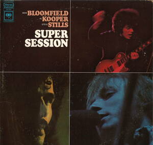 BLOOMFIELD KOOPER STILLS / SUPER SESSION / COLUMBIA CS9701 (LP0191)