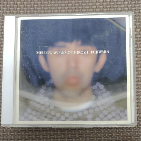 MELLOW WORKS OF HIROSHI FUJIWARA