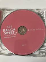 2枚組◎◎渋谷 RAGGA SWEET COLLECTION 2 SPICY CHOCOLATE◎◎_画像3