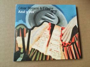 Cesar Stroscio & Esquina/セサール・ストロスシオ●輸入盤「Azul Y Vos」Acqua Records●Latin,Tango