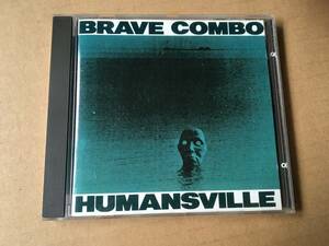 ブレイブ・コンボ/Brave Combo●輸入盤「Humansville」ROUNDER●ポルカ,サルサ,ブラス