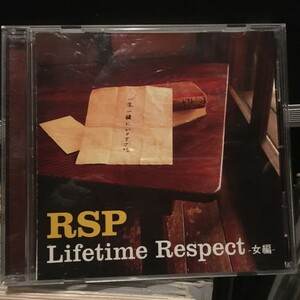 RSP / lifetime respect