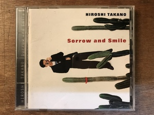 ■送料無料■ HIROSHI TAKANO Sorrow and Smile CD 音楽 MUSIC /くYOら/OO-410