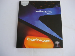 洋書　LONDON　「Barbican at 25th」　Anniversary Book　2007　ロンドン　バービカンセンター　25周年記念本　英語