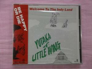 ダイアモンドユカイ インディーズ盤 CD 新品 YUTAKA&LITTLEWING Welcome To The Indy Land 1503-1