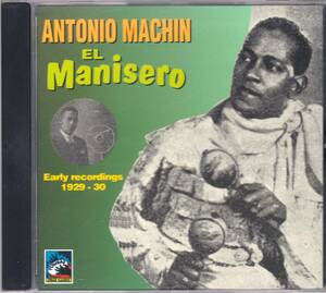 ☆ANTONIO MACHIN(アントニオ・マチン)/El Manisero:Early Recordings 1929-30◆伝説のAfro Cubanシンガーの歴史的大名盤◇初CD化&廃盤レア