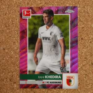 topps Chrome Bundesliga Rani Khedira 75シリ トップスクロームブンデスリーガ ラニケディラ アウクスブルク ウニオンベルリン ドイツ