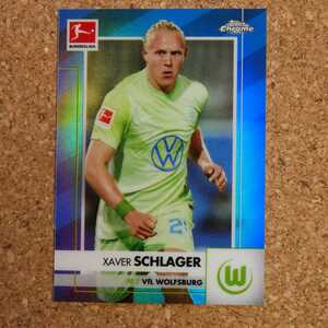 topps Chrome Bundesliga Xaver Schlager 150シリ トップスクロームブンデスリーガ ザヴェルシュラーガー ヴォルフスブルク オーストリア