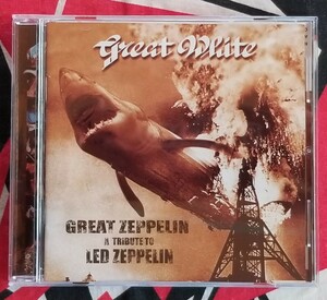 GREAT WHITE（グレイトホワイト）/Great Zeppelin　輸入品　美品 /アックスキラーレーベル盤/レッド・ツェッペリン/カバーアルバム