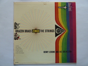 ◎インストルメンタル■ヘンリー・ジェローム / HENRY JEROME■BRAZEN BRASS ZINGS THE STRINGS 