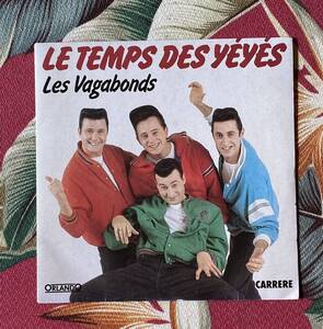 Les Vagabonds 1989 France 7inch Le Temps Des Yeyes ロカビリー ネタ