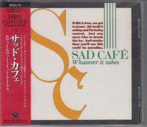 SAD CAFE / WHATEVER IT TAKES（国内盤CD）