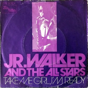 【Disco & Soul 7inch】Jr. Walker & The All Stars / Take Me Girl I'm Ready