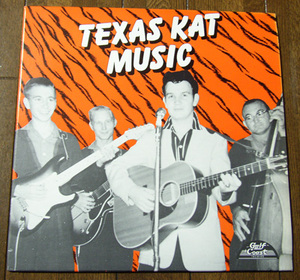 TEXAS KAT MUSIC - LP/ 50s,ロカビリー,FIFTIES,GULF COAST REC,BILLY TAYLOR,Twisters,Irwin Russ,Eddy McCall,Bobby Crown,Jimmy Fields