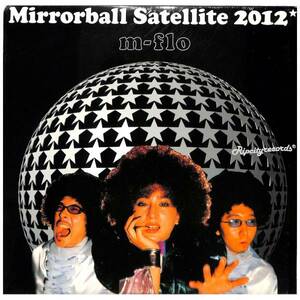 【レコード/邦】M-FLO /MIRRORBALL SATELLITE 2012 REMIX