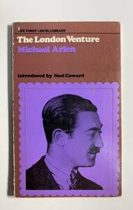 英語　The London Venture Michael Arlen 序文　Noel Coward 1968年刊　マイケル・アーレン　恋多き女　ノエル・カワード