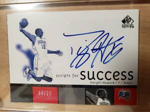 25枚限定 サイン 2004 -05 UD SP Signature Script for Success DWIGHT HOWARD Auto RC (#/25) / ドワイト ハワード Autograph 