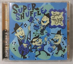 SUPER SHUFFLE JUMP TONIGHT ★ 札幌 JIVEバンド/ CD [2807CDN