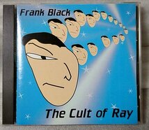 FRANK BLACK THE CULT OF RAY★1996年リリース ★ オルタナ [888CDN_画像1