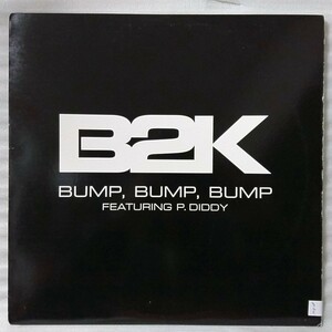 ★★B2K feat P,.DIDDY BUMP BUMP BUMP★12インチ ★アナログ[727NP]