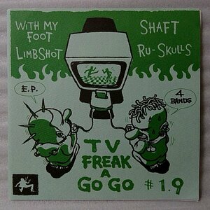 V.A TV FREAK A GO GO ★Ru-Skulls / Shaft / Limb Shot / With My Foot ★ 7インチ[4235EP]