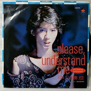 中川勝彦 PLEASE UNDERSTAND ME★1984年リリース★7インチレコード [4329EP