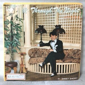 ふとがね金太 愛 THROUGH THE NIGHT / SWEET SHERRY ★7インチレコード [5497EP