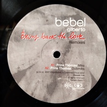 BEBEL GILBERTO BRING BACK THE LOVE REMIXES ★ DEEP HOUSE / BOSSA ★ 2007年リリース 12インチ アナログ盤 [6228RP_画像4