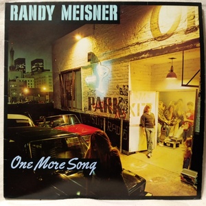 RANDY MEISNER ONE MORE SONG ★ 1980年リリース ★ 国内盤 ライナー付 ★ アナログ盤 [7139RP