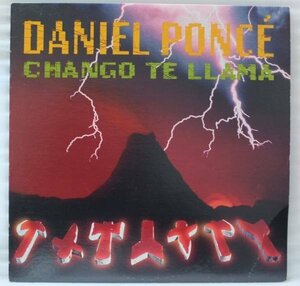 ★★DANIEL PONCE CHANGO TE LLAMA★MANGO 1991 US[355FP